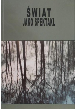 Świat jako spektakl