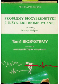 Problemy biocybernetyki i inżynierii biomedycznej tom 1 Biosystemy