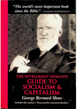 The Intelligent Woman ' s Guide to Socialism and Capitalism