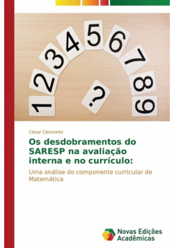 Os desdobramentos do SARESP na avaliação interna e no currículo