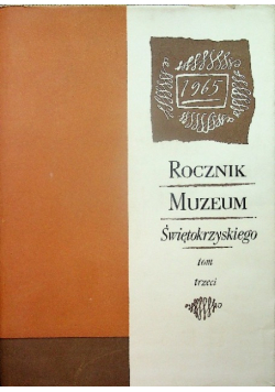 Rocznik muzeum Świętokrzyskiego Tom trzeci