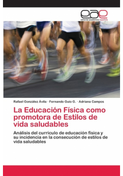 La Educación Física como promotora de Estilos de vida saludables