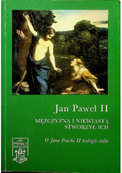 Mężczyzną i niewiastą stworzył ich