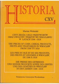 Historia Tom CXV Ceny zboża i jego przetworów oraz owoców i warzyw we Wrocławiu w latach 1506 - 1618
