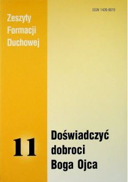 Zeszyty Formacji Duchowej nr 11 Doświadczyć dobroci Boga Ojca