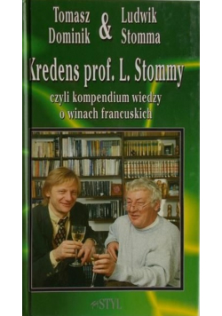 Kredens prof. L. Stommy czyli kompendium wiedzy o winach francuskich