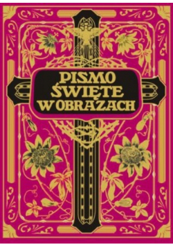 Pismo Święte w obrazach Reprint z 1930 r.