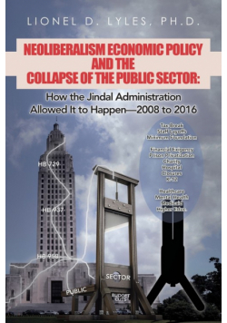 Neoliberalism Economic Policy and the Collapse of the Public Sector