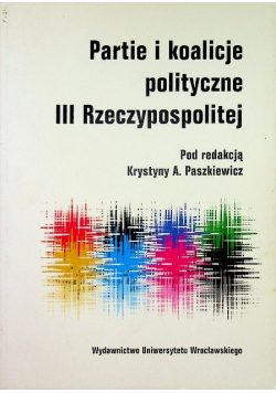 Partie i koalicje polityczne  III Rzeczypospolitej