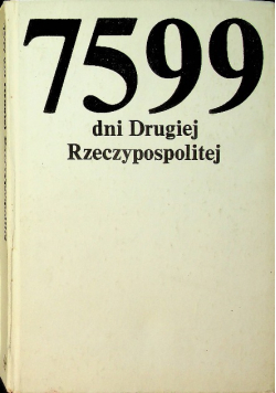 7599 dni Drugiej Rzeczypospolitej