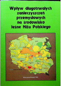 Wpływ długotrwałych zanieczyszczeń przemysłowych na środowisko leśne Niżu Polskiego