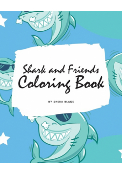 Shark and Friends Coloring Book for Children (8x10 Coloring Book / Activity Book)