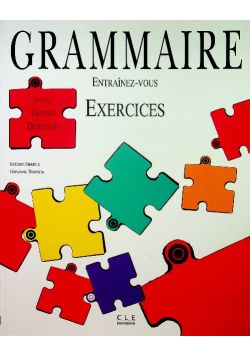 Grammaire : Exercices niveau grand debutant
