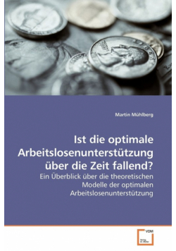 Ist die optimale Arbeitslosenunterstützung über die Zeit fallend?