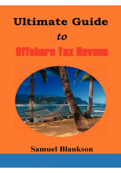 The Ultimate Guide to Offshore Tax Havens