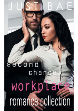 Second Chance Workplace Romance Collection