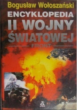 Encyklopedia II Wojny Światowej Front Tom 1