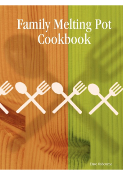 Family Melting Pot Cookbook