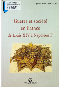 Guerre et societe en France de Louis a Napoleon I