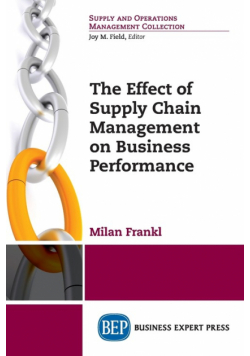 The Effect of Supply Chain Management on Business Performance