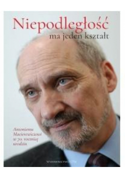 Niepodległość ma jeden kształt