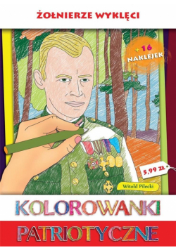 Kolorowanki Patriotyczne. Żołnierze Wyklęci