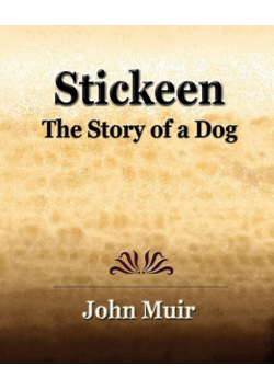 Stickeen  -  The Story of a Dog (1909)