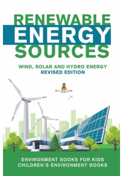 Renewable Energy Sources - Wind, Solar and Hydro Energy Revised Edition