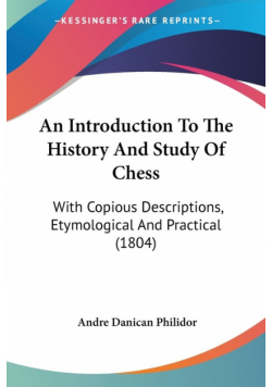 An Introduction To The History And Study Of Chess