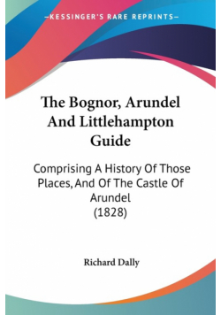 The Bognor, Arundel And Littlehampton Guide