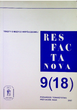 Res Facta Nova 9 ( 18 ) 2007 Teksty o muzyce współczesnej
