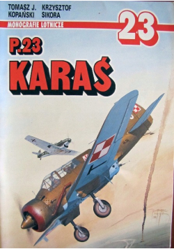 Monografie lotnicze Nr 23 P23 Karaś