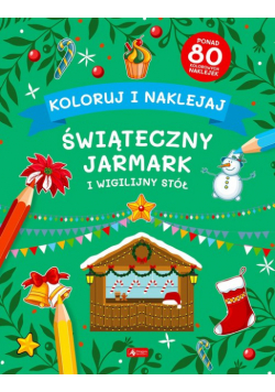 Koloruj i naklejaj. Świąteczny Jarmark i Wigilijny Stół