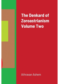 The Denkard of Zoroastrianism Volume Two