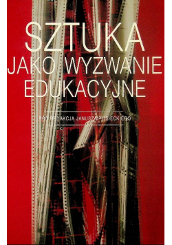 Sztuka jako wyzwanie edukacyjne