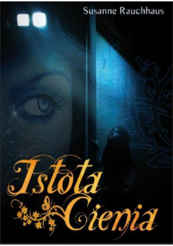 Istota Cienia - Susanne Rauchhaus