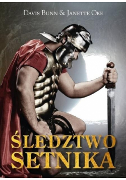 Kroniki wiary Tom 1 Śledztwo Setnika