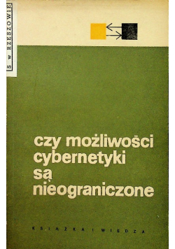 Czy możliwości cybernetyki są nieograniczone