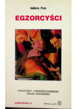 Egzorcyści Podstawy chrześcijańskiej walki duchowej