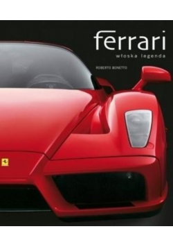 Ferrari. Włoska legenda