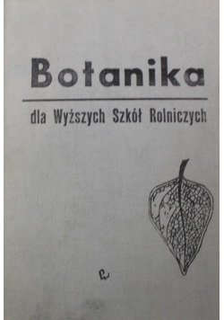 Botanika dla Wyższych Szkół Rolniczych