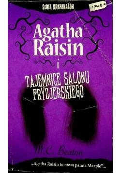 Seria kryminałów Tom 8 Agatha Raisin i tajemnice salonu fryzjerskiego