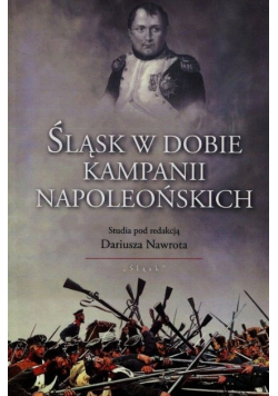 Śląsk w dobie kampanii napoleońskich