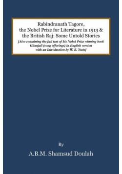 Rabindranath Tagore, the Nobel Prize for Literature in 1913, and the British Raj