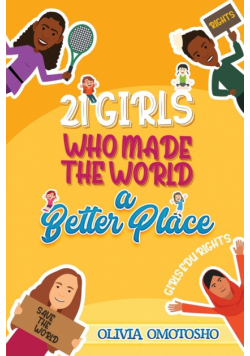 21 Girls Who Made the World a Better Place