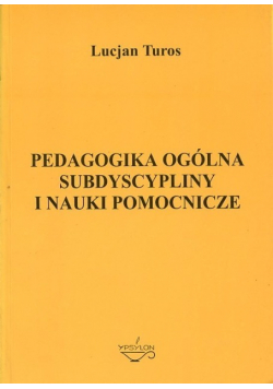 Pedagogika ogólna subdyscypliny i nauki pomocnicze