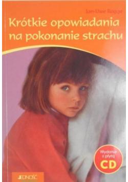 Krótkie opowiadania na pokonanie strachu