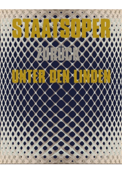 Staatsoper Berlin 2010 bis 2017 Eine Dokumentation