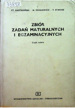 Zbiór zadań maturalnych  egzaminacyjnych część szósta