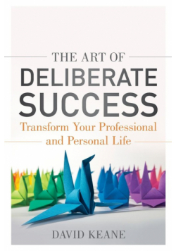 The Art Of Deliberate Success